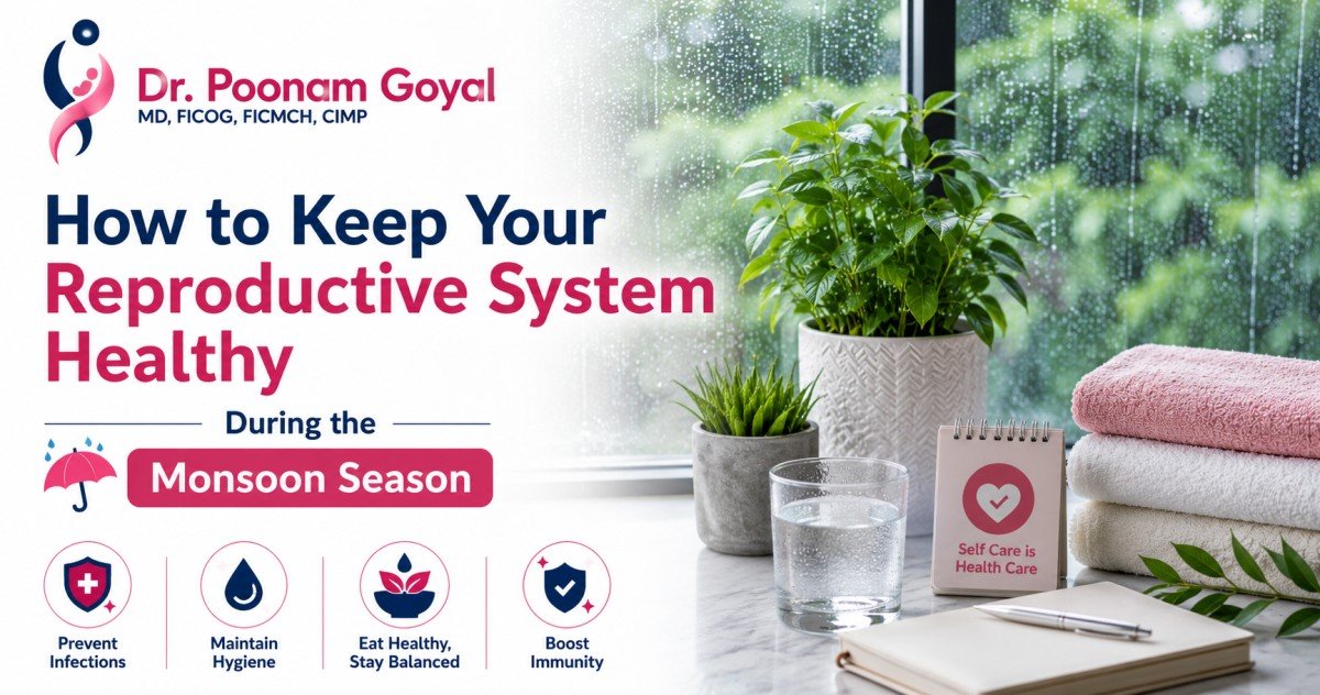 How to Keep Your Reproductive System Healthy During the Monsoon Season