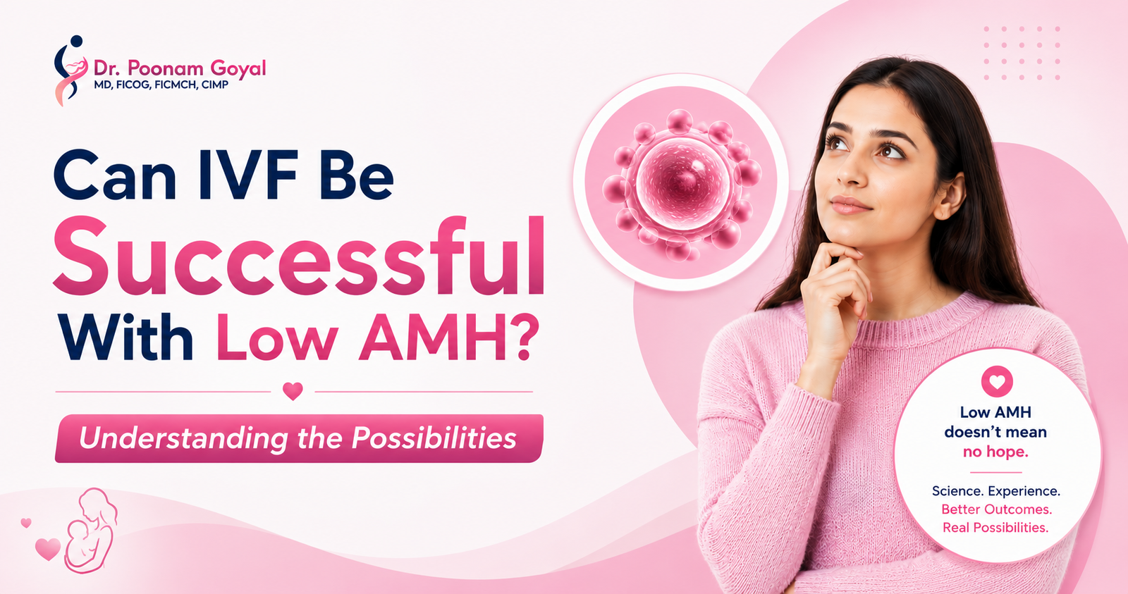 Can IVF Be Successful With Low AMH? Understanding the Possibilities